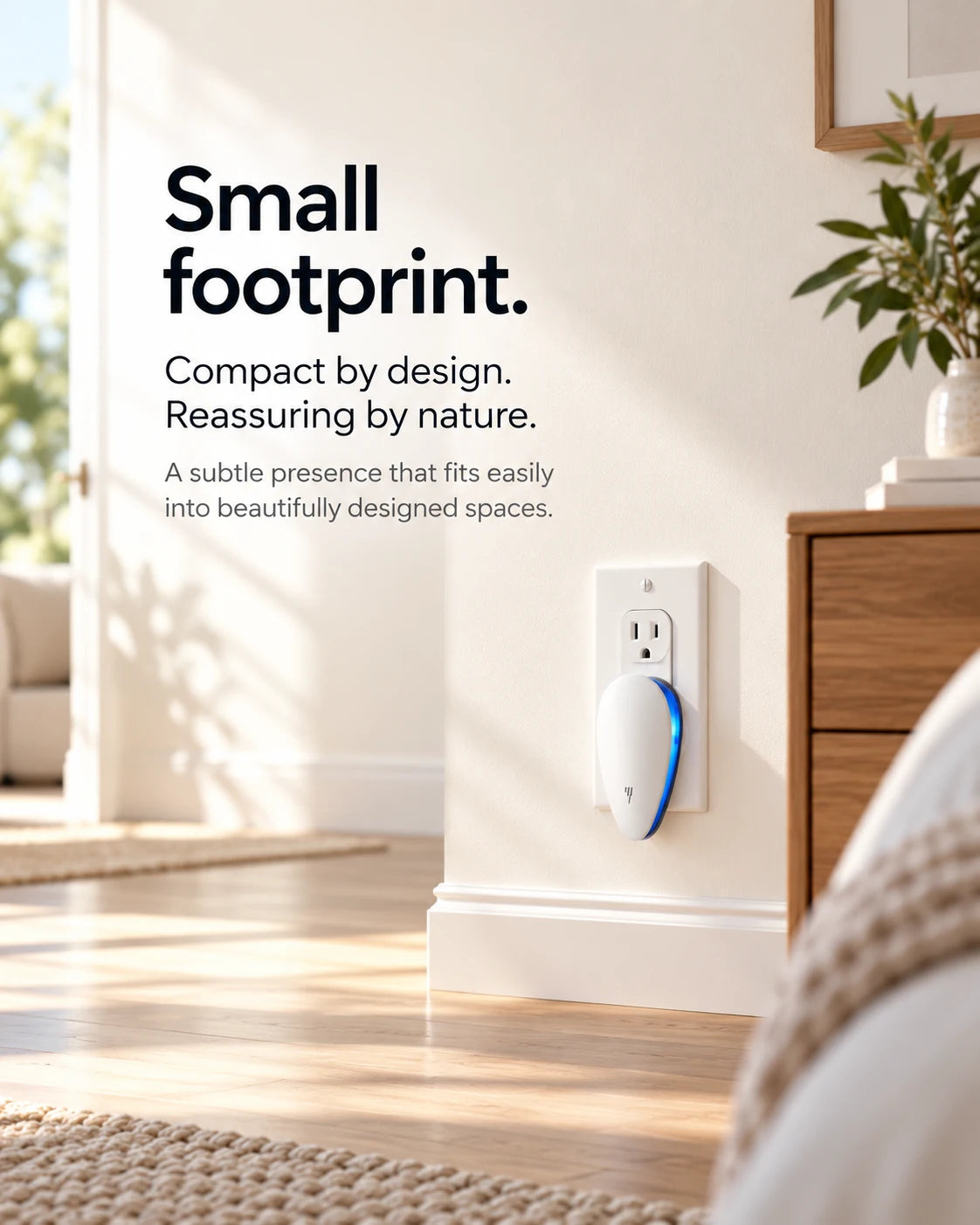 Small footprint